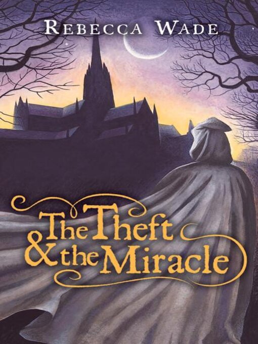 Title details for The Theft & the Miracle by Rebecca Wade - Available
